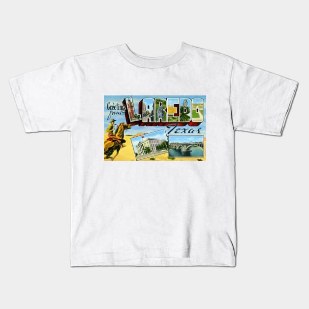 Greetings from Laredo Texas, Vintage Large Letter Postcard Kids T-Shirt by Naves